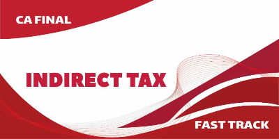 CA Inter Indirect Tax Fast Track CA Inter Indirect Tax Fast Track