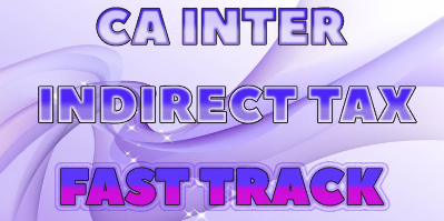 CA Inter Indirect Tax Fast Track CA Inter Indirect Tax Fast Track | JK Shah Online