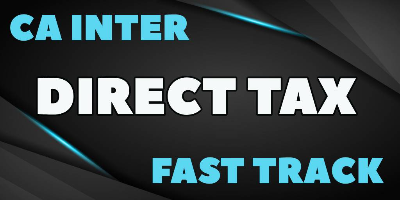 CA Inter Direct Tax Fast Track CA Inter Direct Tax Fast Track | JK Shah Online