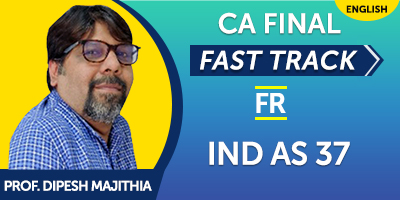 CA Final Fast Track Financial Reporting IND AS 37 CA Final Fast Track Financial Reporting IND AS 37 - JK Shah Online