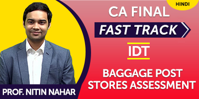 CA Final Fast Track IDT Baggage Post Stores Assessment CA Final Fast Track IDT Baggage Post Stores Assessment