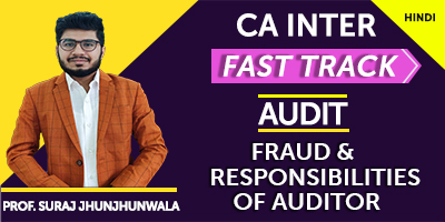 Fraud and Responsibilities of Auditor in this Regards (Fast Track) - Prof. Suraj Jhunjhunwala (Hindi) for Nov 21