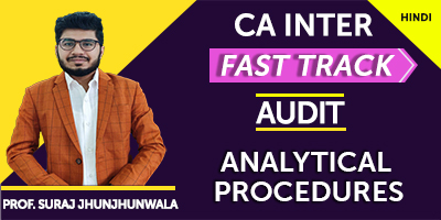 Analytical Procedures (Fast Track) - Prof. Suraj Jhunjhunwala (Hindi) for Nov 21
