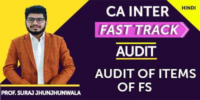 Audit of Items of Financial Statements (Fast Track) - Prof. Suraj Jhunjhunwala (Hindi) for Nov 21