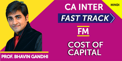 Cost of Capital (Fast Track) - Prof. Bhavin Gandhi (Hindi) for May 21, Nov 21
