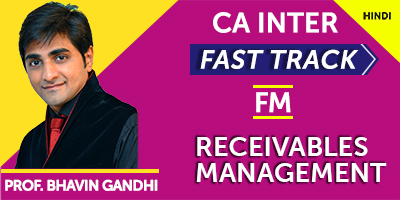 Receivables Management (Fast Track) - Prof. Bhavin Gandhi (Hindi) for May 21, Nov 21