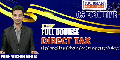 Introduction to Income Tax - Prof. Yogesh Mehta (Hindi) for Dec 21