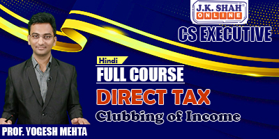 Clubbing Of Income - Prof. Yogesh Mehta (Hindi) for Dec 21