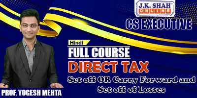 Set off OR Carry Forward and Set off of Losses - Prof. Yogesh Mehta (Hindi) for Dec 21