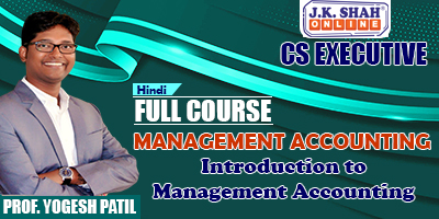 Introduction to Management Accounting - Prof. Yogesh Patil (Hindi) for Dec 21