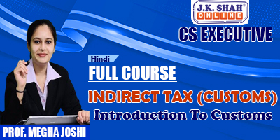 Introduction To Customs - Prof. Megha Joshi (Hindi) for Dec 21