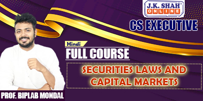 Securities Laws and Capital Markets - Prof. Biplab Mondal (Hindi) for Jun 22, Dec 22