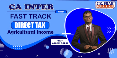 Agricultural Income - (Fast Track) - Prof. Aagam Dalal (Hindi) for May 22, Nov 22