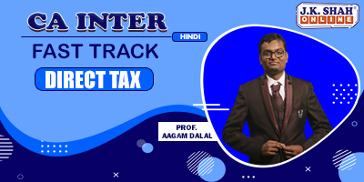 Direct Tax - (Fast Track) - Prof. Aagam Dalal (Hindi) for May 22, Nov 22