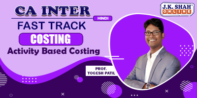 Activity Based Costing (Fast Track) Prof. Yogesh Patil (Hindi) for May 22, Nov 22