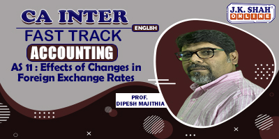 CA Inter Fast Track Accounting AS 11 CA Inter Fast Track Accounting AS 11 - JK Shah Online