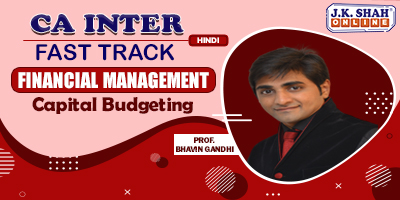 Capital Budgeting (Fast Track) - Prof. Bhavin Gandhi (Hindi) for May 21, Nov 21