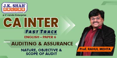 CA Inter Fast Track Audit Nature, Scope and Objectives  - JK Shah Online