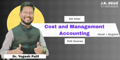 CA Inter Full Course, Paper 4, Cost and Management Accounting,  Prof. Yogesh Patil, Course is applicable for Jan 26 and May 26 exams