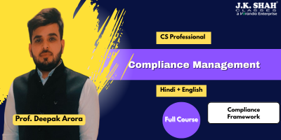 CS Professional, Paper 3A - Compliance Management - Compliance Framework by Prof. Deepak Arora. This course is applicable for December 2025 & June 2026 exams.
