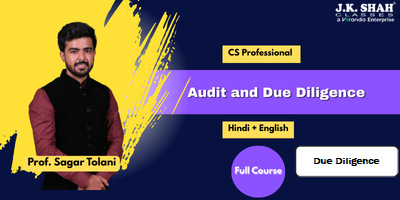 CS Professional, Paper 3B - Audit and Due Diligence - Due Diligence - Prof. Sagar Tolani