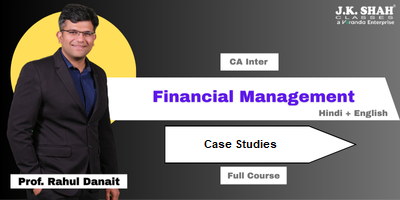 CA Inter, Paper 6A - Financial Management - Case Studies - Prof. Rahul Danait