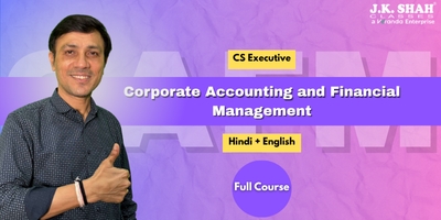 CS Executive, Paper 4 - Corporate Accounting and Financial Management - Prof. Mukesh Baria