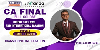 CA Final, Paper 4 - Direct Tax Laws and International Taxation - Transfer Pricing Taxation - Prof. Aagam Dalal