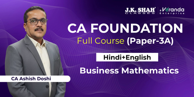 CA Foundation, Paper 3A - Business Mathematics - Prof. Ashish Doshi